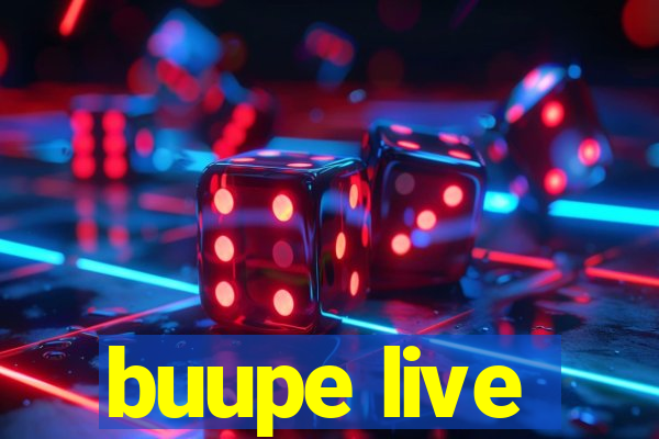 buupe live